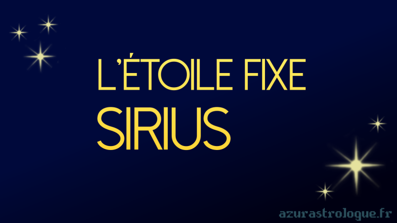 l'étoile fixe Sirius, azurastrologue.fr